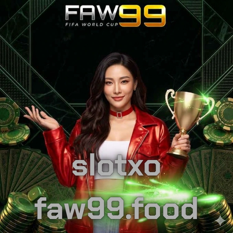 slotxo faw99.food